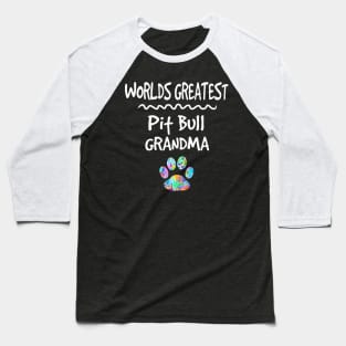 Worlds Greatest Pit Bull Dog Grandma Quote Gift Baseball T-Shirt